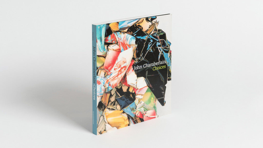 John Chamberlain: Choices