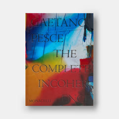 Gaetano Pesce: The Complete Incoherence