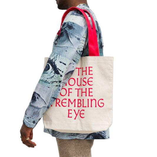In The House of The Trembling Eye Tote Bag