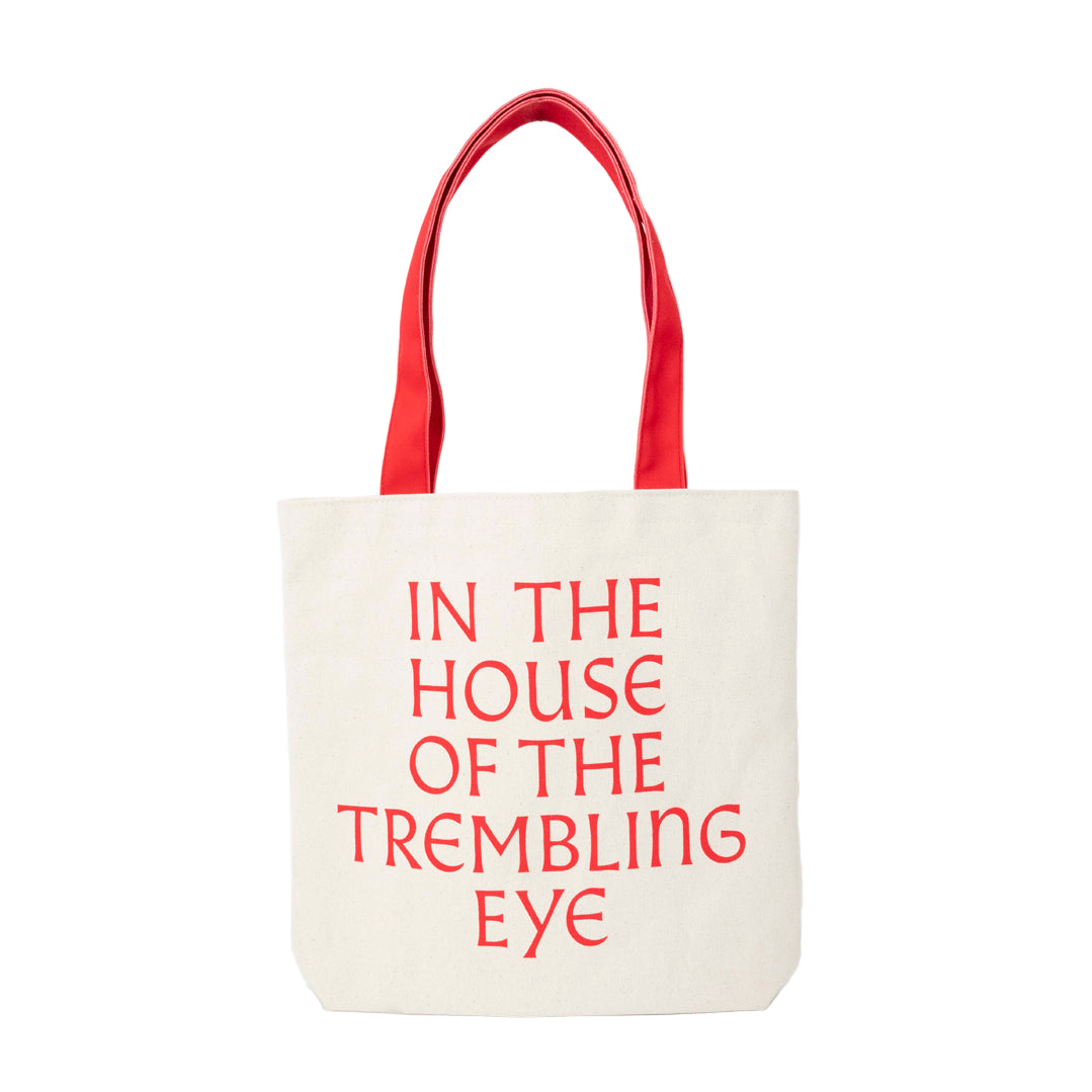 In The House of The Trembling Eye Tote Bag