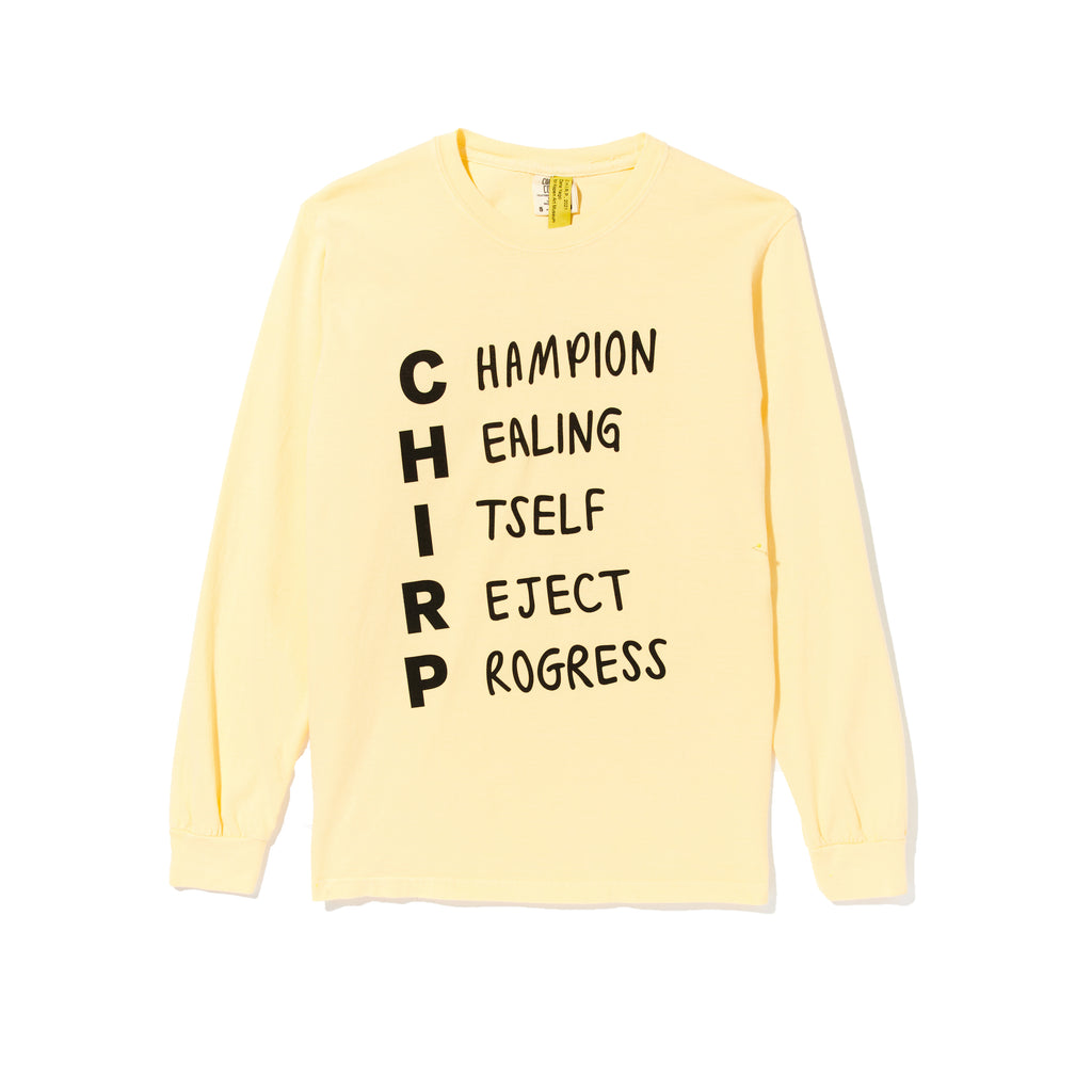 C.H.I.R.P. Longsleeve Tee by Dena Yago